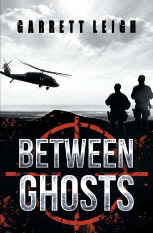 Between Ghosts de Garrett Leigh