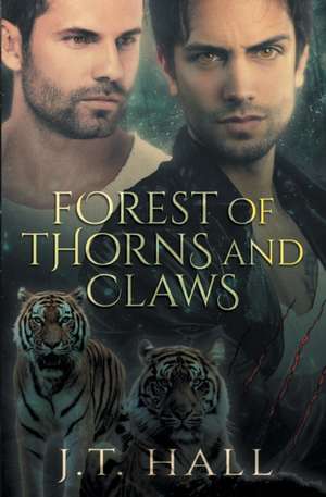 Forest of Thorns and Claws de J. T. Hall