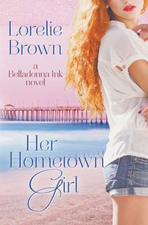 Her Hometown Girl de Lorelie Brown