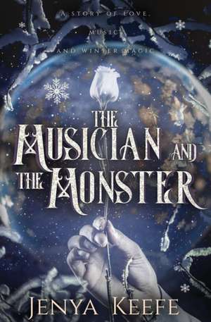 The Musician and the Monster de Jenya Keefe