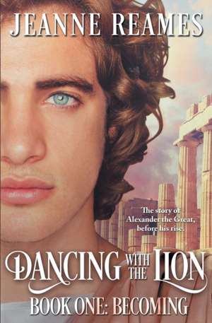 Dancing with the Lion de Jeanne Reames