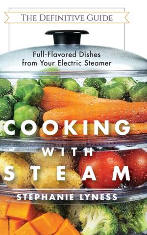 Cooking with Steam de Stephanie Lyness