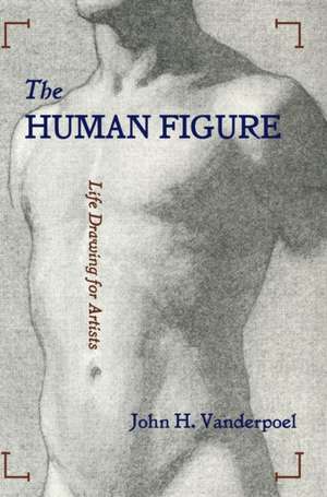 The Human Figure de John H. Vanderpoel