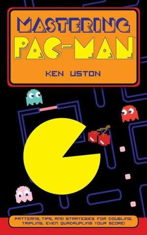 Mastering Pac-Man de Ken Uston