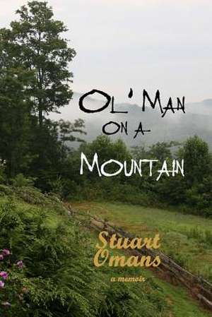 Ol' Man on a Mountain de Stuart Omans