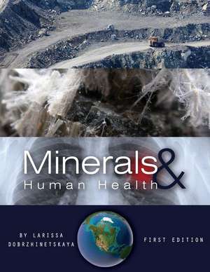 Minerals and Human Health de Larissa Dobrzhinetskaya