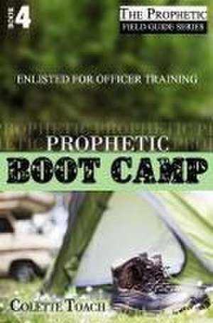 PROPHETIC BOOT CAMP