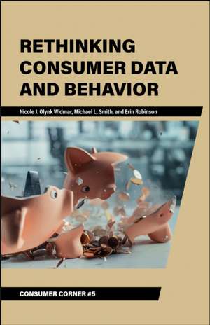 Rethinking Consumer Data and Behavior de Erin Robinson