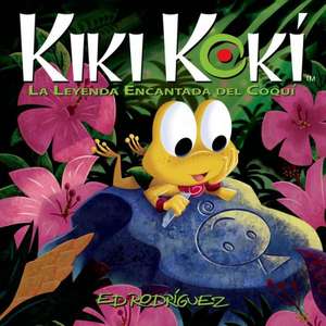 Kiki Koki: The Enchanted Legend of the Coqui Frog) de Ed Rodriguez