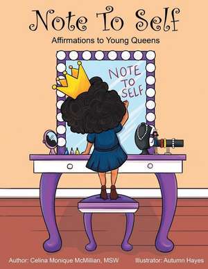 Note to Self de Celina Monique McMillian