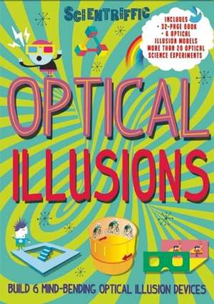 Scientriffic: Optical Illusions [With 6 Optical Illusion Models] de Jon Kirkwood