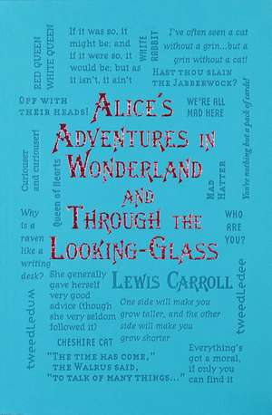 Alice's Adventures in Wonderland and Through the Looking-Glass de Lewis Carroll