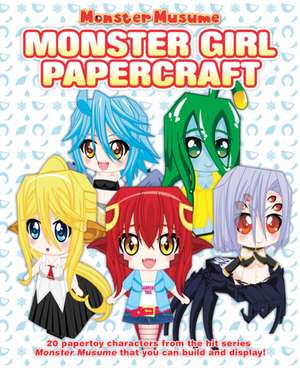 Monster Musume: Monster Girl Papercrafts de Okayado