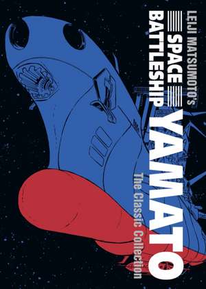 Space Battleship Yamato: The Classic Collection de Leiji Matsumoto