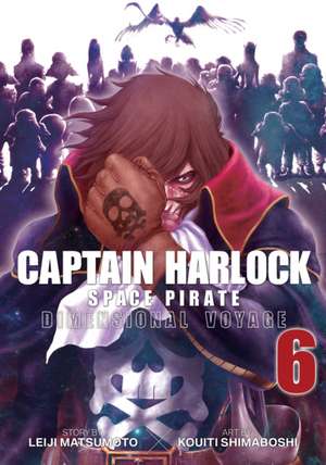 Captain Harlock: Dimensional Voyage Vol. 6 de Leiji Matsumoto