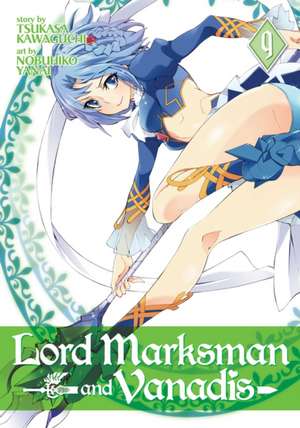 Lord Marksman and Vanadis Vol. 9 de Tsukasa Kawaguchi