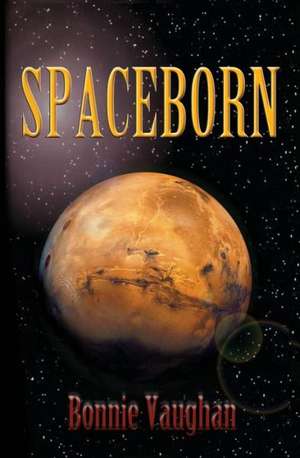 Spaceborn: Midnight Awakening de Bonnie Vaughan