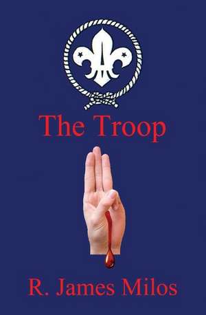 The Troop de R. James Milos