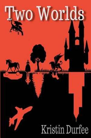 Two Worlds de Kristin Durfee
