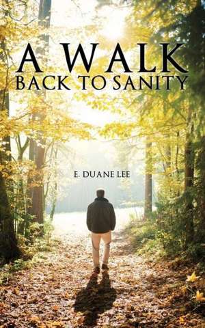 Lee, E: Walk Back to Sanity
