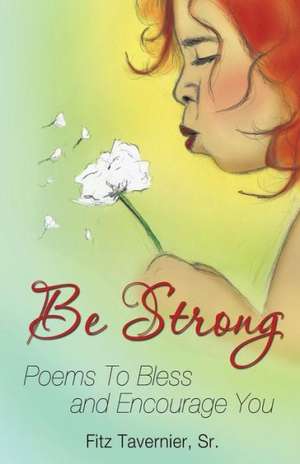 Be Strong de Sr. Fitz Tavernier