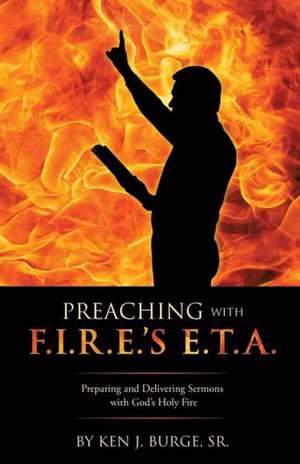 Preaching with F.I.R.E.'s E.T.A. de Sr. Ken J. Burge