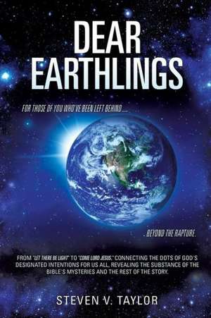 Dear Earthlings de Steven V. Taylor