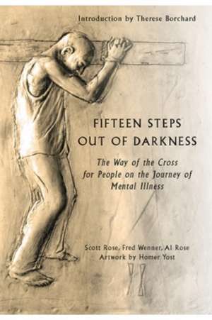 Fifteen Steps Out of Darkness de Scott Rose