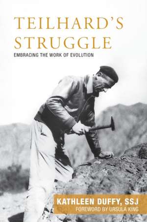 Teilhard's Struggle de Kathleen Duffy