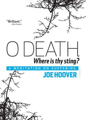 O Death, Where Is Thy Sting? de Joe Hoover