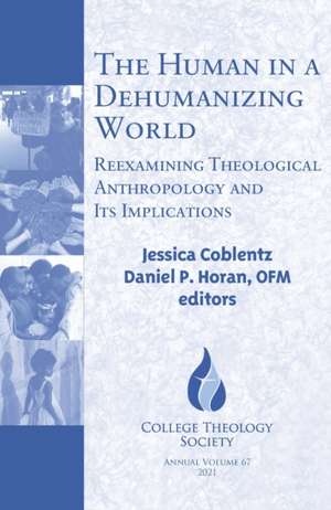 The Human in a Dehumanizing World de Jessica Coblentz