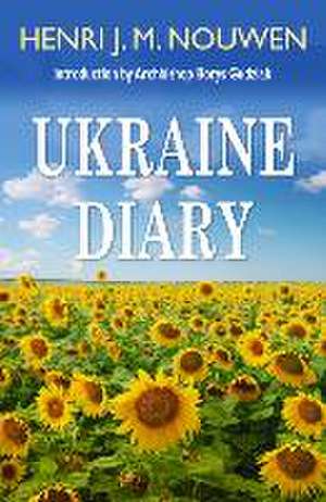 Ukraine Diary de Henri J. M. Nouwen