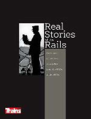 Real Stories of the Rails de Jeff Wilson