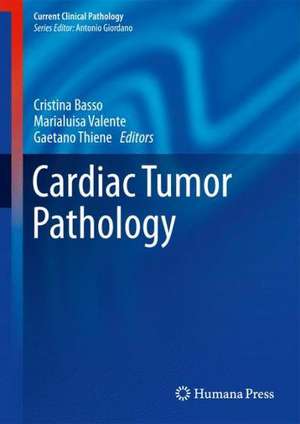 Cardiac Tumor Pathology de Cristina Basso