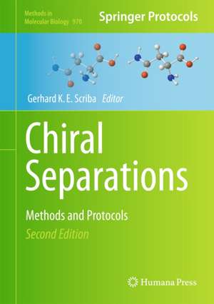 Chiral Separations: Methods and Protocols de Gerhard K. E. Scriba