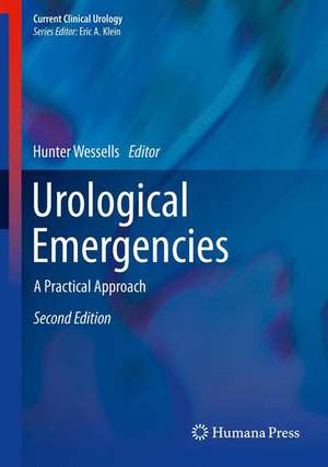 Urological Emergencies: A Practical Approach de Hunter Wessells