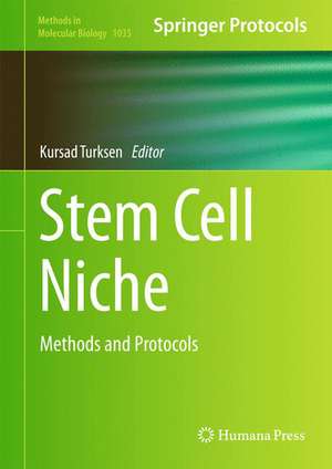 Stem Cell Niche: Methods and Protocols de Kursad Turksen