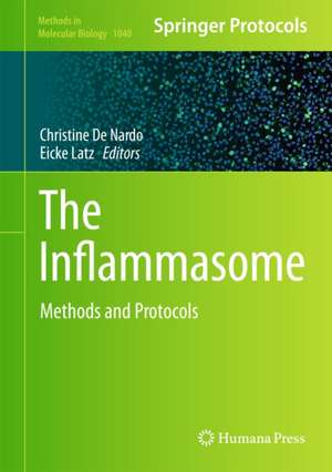 The Inflammasome: Methods and Protocols de Christine M. De Nardo