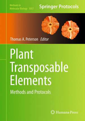 Plant Transposable Elements: Methods and Protocols de Thomas Peterson