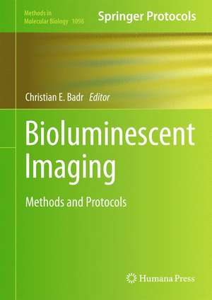 Bioluminescent Imaging: Methods and Protocols de Christian E. Badr