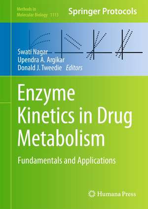 Enzyme Kinetics in Drug Metabolism: Fundamentals and Applications de Swati Nagar