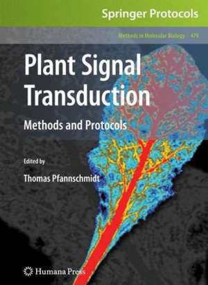 Plant Signal Transduction: Methods and Protocols de Thomas Pfannschmidt