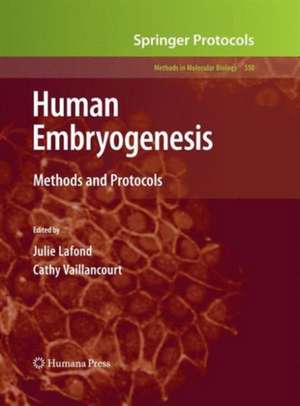 Human Embryogenesis: Methods and Protocols de Julie Lafond