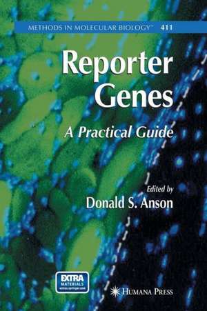 Reporter Genes: A Practical Guide de Don Anson