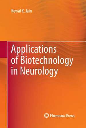 Applications of Biotechnology in Neurology de Kewal K. Jain