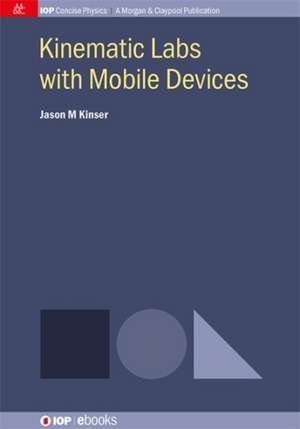 Kinematic Labs with Mobile Devices de Jason M. Kinser