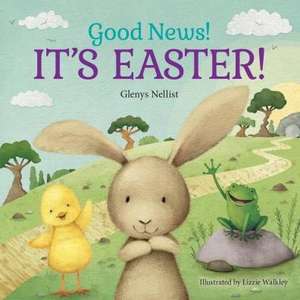 Good News! It's Easter! de Glenys Nellist