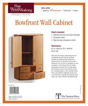 Fine Woodworking's Bowfront Wall Cabinet Plan de Editors of Fine Woodworking