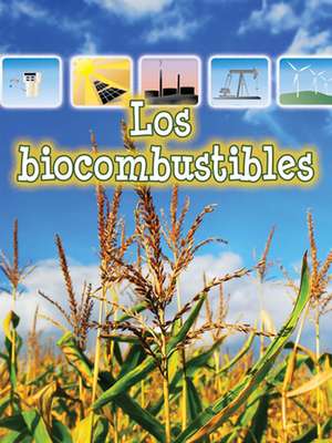 Los Biocombustibles (Biofuels) de David Armentrout