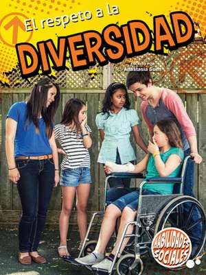 El Respeto a la Diversidad (Respecting Diversity) de Anastasia Suen